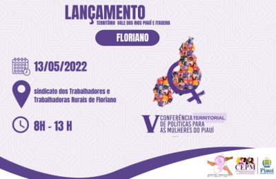 Coordenadoria das Mulheres realiza Conferência Estadual em Floriano nesta sexta-feira